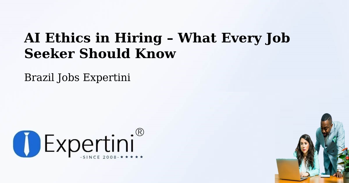 AI Ethics in Recruitment & Hiring – Arcos - Arcos, Brazil Jobs Expertini